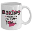 Baking Coffee Mug - Baker Gift Idea - "Baking Takes Me To My Happy Place"