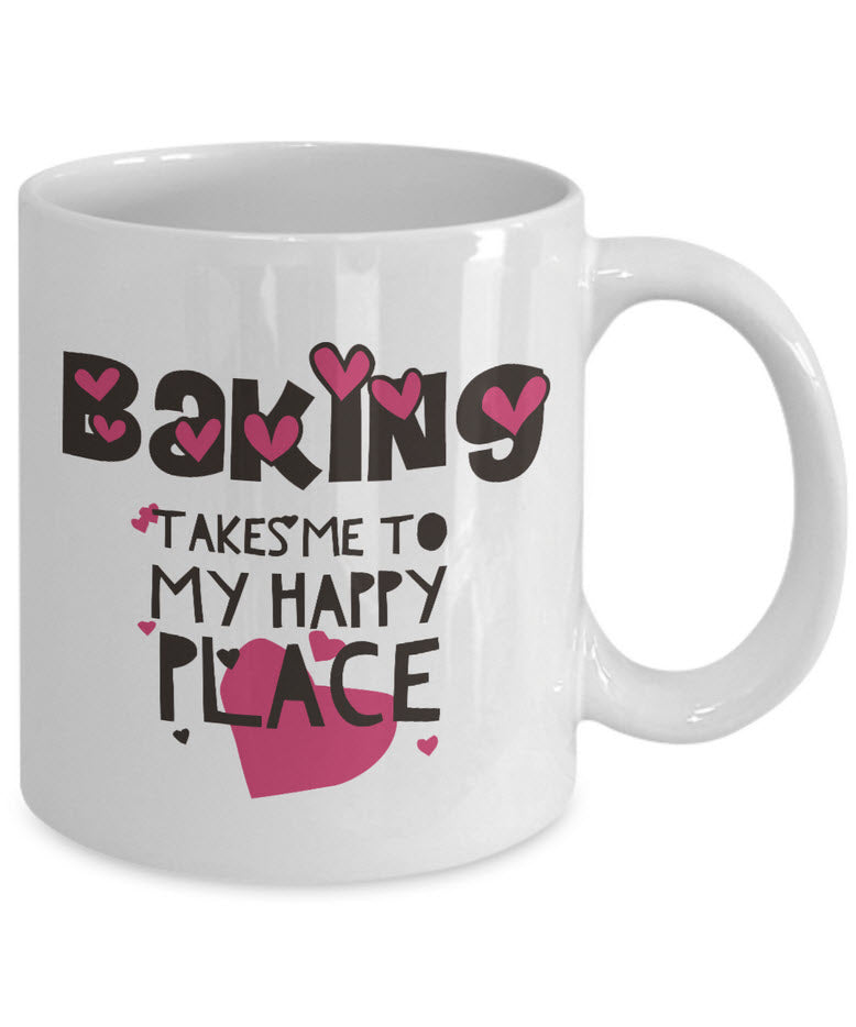 Baking Coffee Mug - Baker Gift Idea - "Baking Takes Me To My Happy Place"