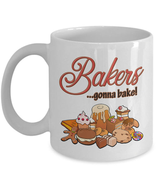 Baking Coffee Mug - Baker Gift Idea - "Bakers Gonna Bake"
