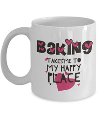 Load image into Gallery viewer, Baking Coffee Mug - Baker Gift Idea - &quot;Baking Takes Me To My Happy Place&quot;
