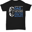 Horse T Shirt For Dads - Funny Horse Lovers Gift For Men - "Horse Show Dad"