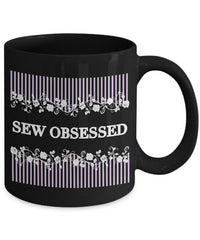 Load image into Gallery viewer, Sewing Coffee Mug - Funny Sewing Mug For Women - Funny Quilter Mug - Crafts Mug - &quot;Sew Obsessed&quot;
