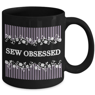 Sewing Coffee Mug - Funny Sewing Mug For Women - Funny Quilter Mug - Crafts Mug - 