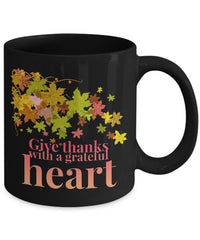 Load image into Gallery viewer, Thanksgiving Coffee Mug - Autumn Leaf Mug - Grateful Mug - &quot;Give Thanks With A Grateful Heart&quot;
