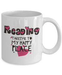 Load image into Gallery viewer, Reading Coffee Mug - Book Lovers Gift For Readers - Book Mug - &quot;Reading Takes Me To My Happy Place&quot;

