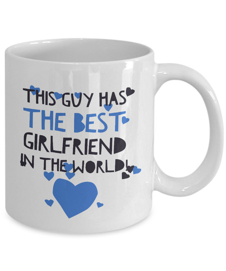 Girlfriend Boyfriend Coffee Mug - Funny Valentines Gift - "This Girl Has / This Guy Has The Best"
