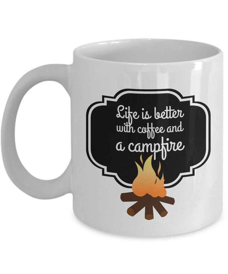 Camping Coffee Mug - Ceramic Gift Mug For Campers - "Life Is Better With Coffee And A Campfire"