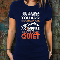 Load image into Gallery viewer, Camping Shirts For Women - Camping Lovers Gift - &quot;Life Sucks A Lot Less When You Add Mountain Air&quot;
