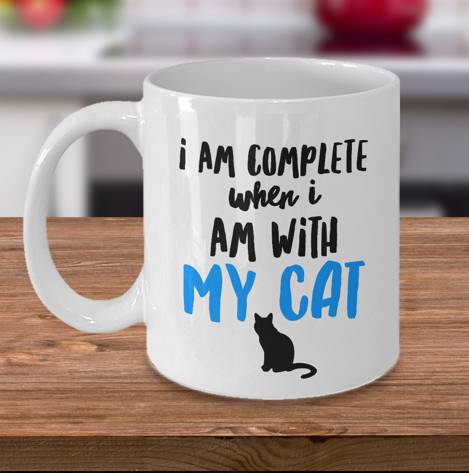 Cat Coffee Mug -Cat Lover Gifts For Women And Men - "I Am Complete When I Am With My Cat"