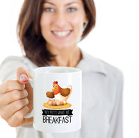 Load image into Gallery viewer, Chicken Coffee Mug - Chicken Lovers Gift - Chicken Owners Gift - &quot;My Pets Make Me Breakfast&quot;
