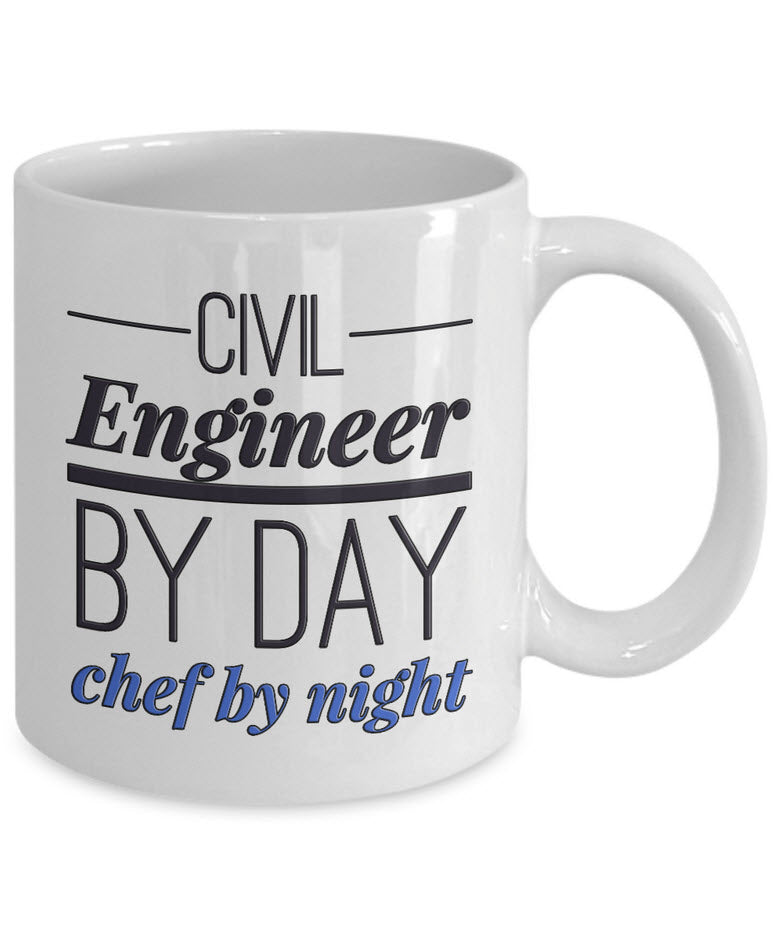 Civil Engineer Mug - Funny Civil Engineering Gift For Civil Engineers- "Civil Engineer By Day"