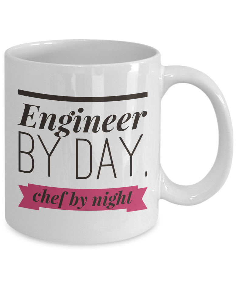 Engineer Coffee Mug - Funny Engineering Gift For Engineers- "Engineer By Day Chef By Night"