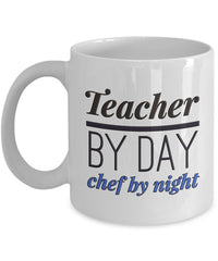 Load image into Gallery viewer, Teacher Coffee Mug - Unique And Funny Gift For Teachers - &quot;Teacher By Day Chef By Night&quot;

