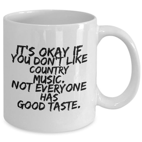 Country Music Mug - Funny Country Music Lovers Gift - 