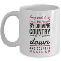 Country Music Coffee Mug - Music Gift For Country Music Lovers - "Any Bad Day Can Be Fixed"