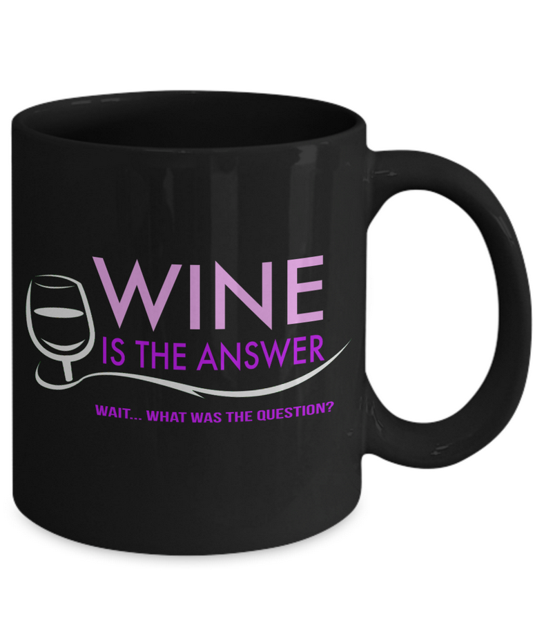 Wine Lover Coffee Mug - Funny Ceramic Wine Lovers Gift For Women - "Wine Is The Answer"