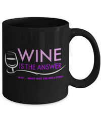 Load image into Gallery viewer, Wine Lover Coffee Mug - Funny Ceramic Wine Lovers Gift For Women - &quot;Wine Is The Answer&quot;
