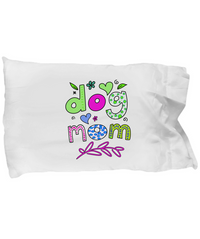 Load image into Gallery viewer, Dog Mom Or Dog Dad Pillowcase - Unique Gift For Dog Lovers
