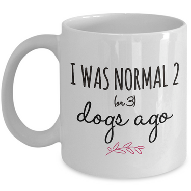Dog Coffee Mug - Funny Dog Lovers Gift Idea - 