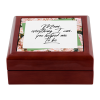 Load image into Gallery viewer, Wooden Keepsake Jewelry Box For Mom - Gifts For Mom - Mom Birthday Gifts - &quot;Mom Everything I Am&quot;
