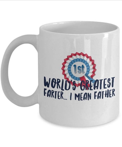 Dad Coffee Mug - Funny Fathers Day, Birthday Or Christmas Gift For Dads - "World's Greatest Farter"