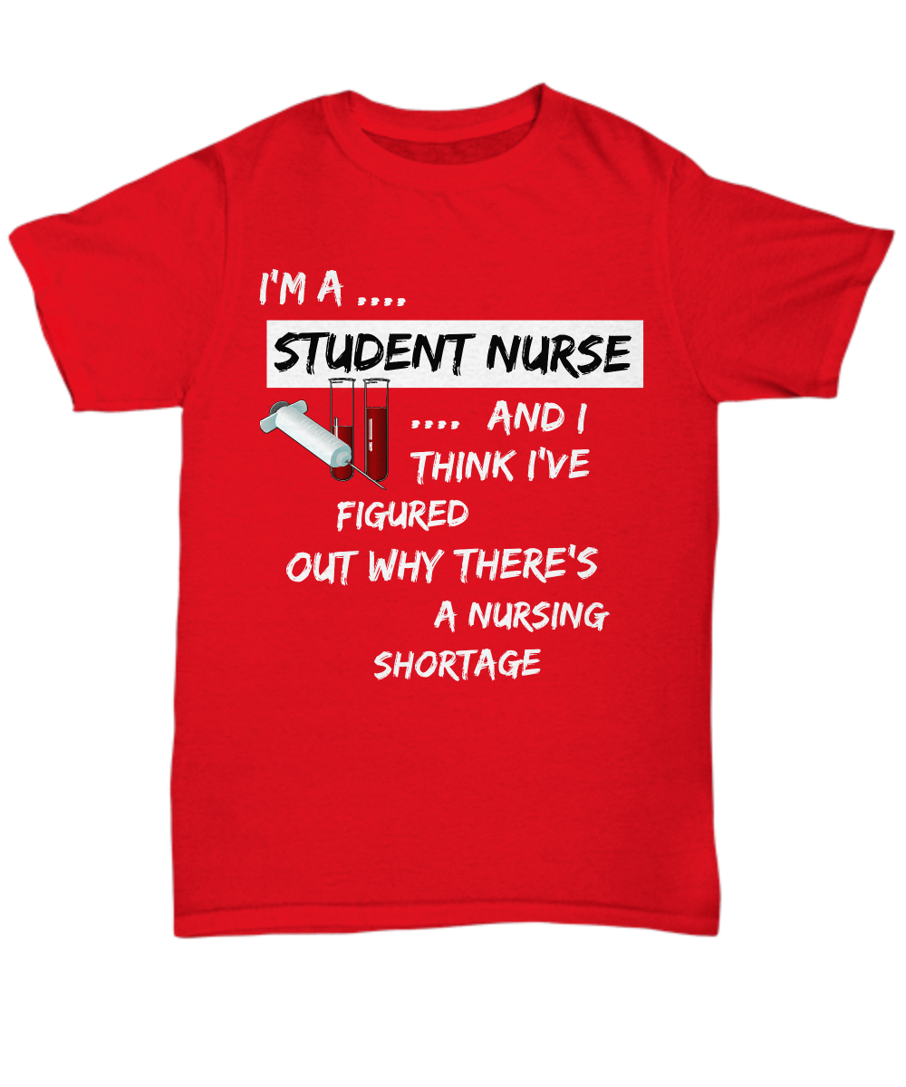 Funny Nursing School Shirt For Student Nurse - Gift For Nursing Students - "I'm A Student Nurse"