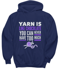 Load image into Gallery viewer, Knitting Hoodie - Knitters Gift - Yarn Hoodie - Knitting Lovers Gift - &quot;Yarn Is Like Chocolate&quot;
