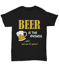 Load image into Gallery viewer, Beer T Shirt For Men - Funny Beer Lovers Shirt - Beer Drinker Tee - &quot;Beer Is The Answer&quot;
