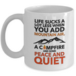 Camping Coffee Mug - Ceramic Camping Gift - Outdoors Mug - Campers Gift - "Life Sucks A Lot Less"
