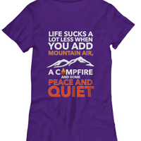 Camping Shirts For Women - Camping Lovers Gift - "Life Sucks A Lot Less When You Add Mountain Air"
