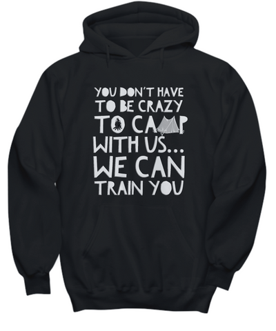 Camping Hoodie - Funny Camping Lovers Gift Idea - Gift For Campers - 