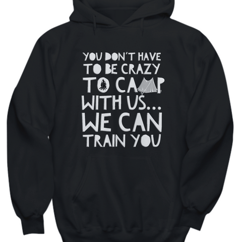 Camping Hoodie - Funny Camping Lovers Gift Idea - Gift For Campers - 
