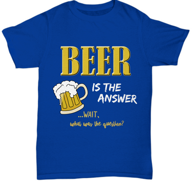 Beer T Shirt For Men - Funny Beer Lovers Shirt - Beer Drinker Tee - 