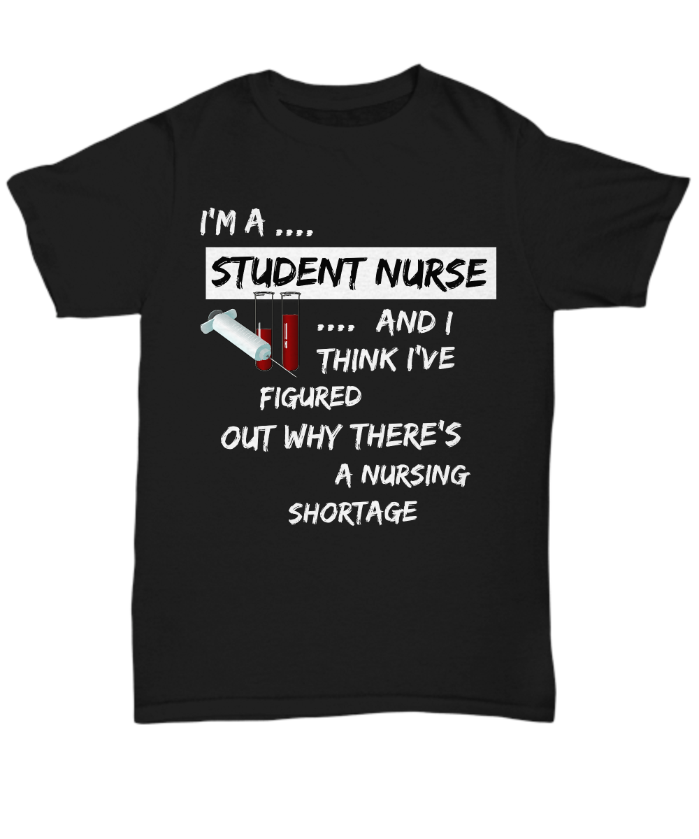 Funny Nursing School Shirt For Student Nurse - Gift For Nursing Students - "I'm A Student Nurse"