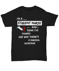 Load image into Gallery viewer, Funny Nursing School Shirt For Student Nurse - Gift For Nursing Students - &quot;I&#39;m A Student Nurse&quot;

