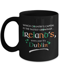 Load image into Gallery viewer, Irish Mug - Funny Irish Gift - Ireland Mug - St Patricks Day GIft - &quot;Which Country&#39;s Capital?&quot;
