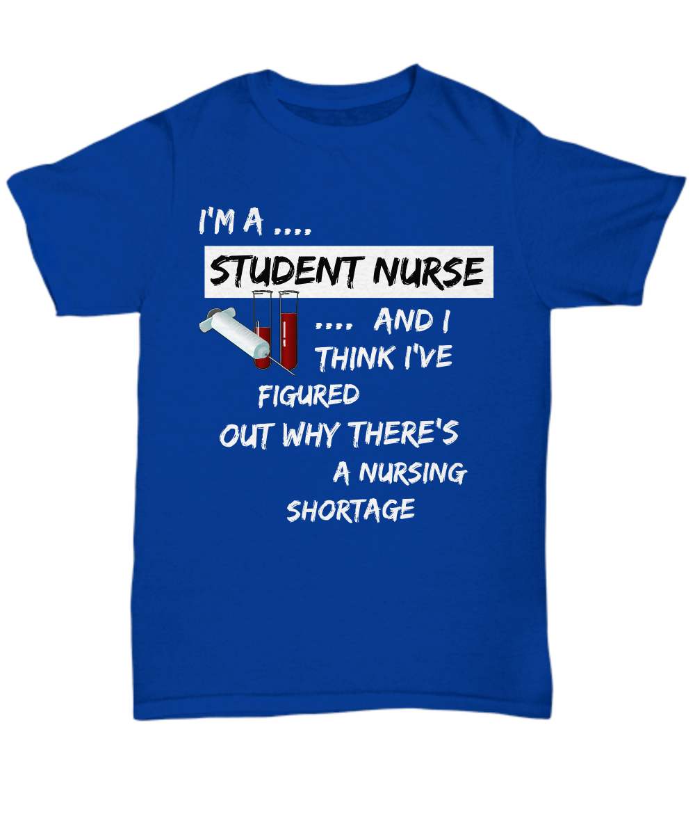 Funny Nursing School Shirt For Student Nurse - Gift For Nursing Students - "I'm A Student Nurse"