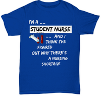 Funny Nursing School Shirt For Student Nurse - Gift For Nursing Students - "I'm A Student Nurse"