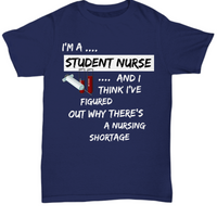 Funny Nursing School Shirt For Student Nurse - Gift For Nursing Students - "I'm A Student Nurse"