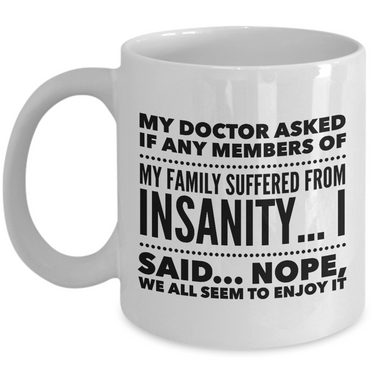 Funny Coffee Mug - Funny Sayings Mug - Mom Or Dad Gifts - Friend Birthday Gifts - 