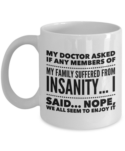 Funny Coffee Mug - Funny Sayings Mug - Mom Or Dad Gifts - Friend Birthday Gifts - 