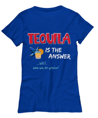 Load image into Gallery viewer, Tequila T Shirt For Women - Womans Tequila Shirt - Tequila Lovers Gift - &quot;Tequila Is The Answer&quot;
