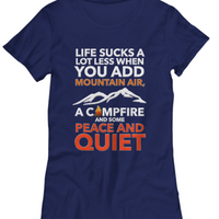 Camping Shirts For Women - Camping Lovers Gift - "Life Sucks A Lot Less When You Add Mountain Air"