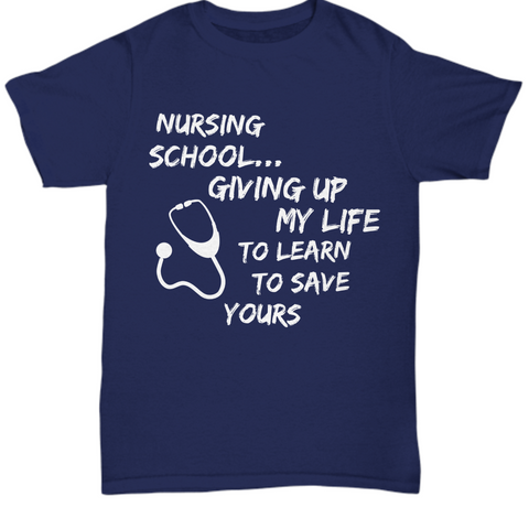 Funny Nursing School Shirt For Student Nurse - Gift For Nursing Students - 