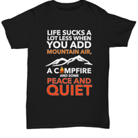Camping Shirt For Men - Camp Life Shirt - Outdoors Shirt - Campfire Shirt - "Life Sucks A Lot Less"
