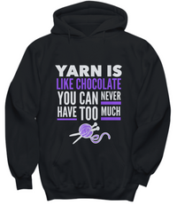 Load image into Gallery viewer, Knitting Hoodie - Knitters Gift - Yarn Hoodie - Knitting Lovers Gift - &quot;Yarn Is Like Chocolate&quot;
