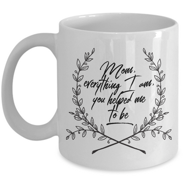 Moms Mug - Gift For Moms - Mothers Day Gift - White 11 oz Ceramic Mug - 