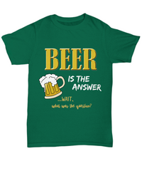 Load image into Gallery viewer, Beer T Shirt For Men - Funny Beer Lovers Shirt - Beer Drinker Tee - &quot;Beer Is The Answer&quot;
