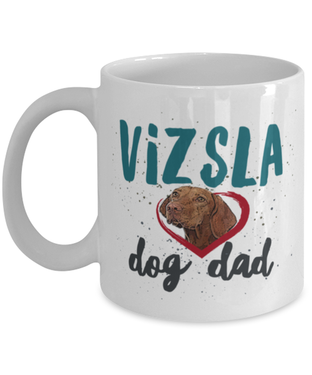 Vizsla Dog Dad Coffee Mug - Vizsla Dog Gifts - Hungarian Vizsla Present - Vizsla Dog Stuff - Vizsla Christmas Present - Dog Lovers Dad Gift