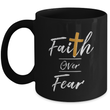 Christian Coffee Mug For Women Or Men - Faith Over Fear - Birthday Or Christmas Faith Gifts For Him Or Her - Faith Mug - Covid Pandemic Cup
